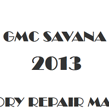 2013 GMC Savana repair manual Image