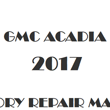 2017 GMC Acadia repair manual Image