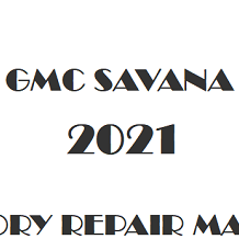 2021 GMC Savana repair manual Image
