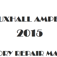 2015 Vauxhall Ampera repair manual Image
