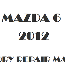 2012 Mazda 6 repair manual Image