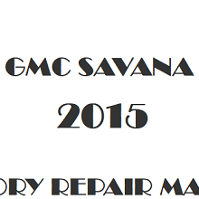 2015 GMC Savana repair manual Image